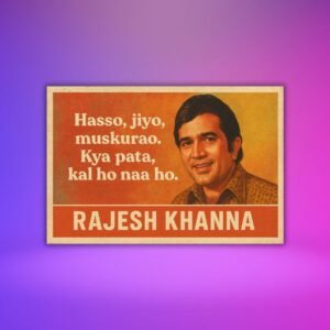 Hasso, jiyo, muskurao. Kya pata, kal ho naa ho - Rajesh Khanna Postcard - Postpatra
