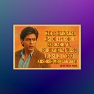 Kehte hain agar kisi cheez ko dil se chaho - Shah Rukh Khan Postcard - Postpatra